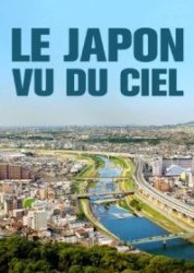 Япония с высоты птичьего полета (2018)